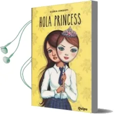 Descargar AudioLibro Hola Princess de Gloria Candioti año 2016
