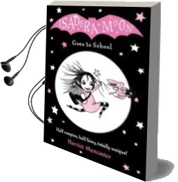 Descargar AudioLibro Isadora Moon Goes to School de Harriet Muncaster año 2016