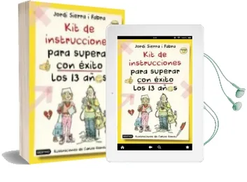 Descargar AudioLibro Kit de Instrucciones para Superar con Exito los 13 Años de Jordi Sierra I Fabra año 2016