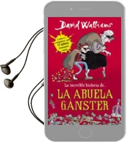 Descargar AudioLibro La Increible Historia de la Abuela Ganster de David Walliams año 2016