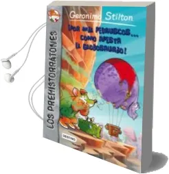 Descargar AudioLibro Los Prehistorratones 13 : ¡ por mil Pedruscos Como Apesta el Globosaurio ! de Geronimo Stilton año 2016