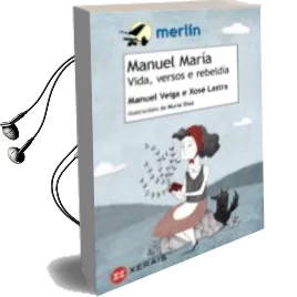 Descargar AudioLibro Manuel Maria. Vida, Versos e Rebeldia de Manuel Veiga Taboada; Xose Lastra Muruais año 2016