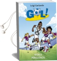 Descargar AudioLibro Rivals Perillosos (Gol! 38) de Luigi Garlando año 2016