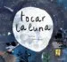 AudioLibro Tocar la Luna de Mar Pavon; Luciano Lozano