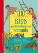 AudioLibro 10 Rios que Transformaron el Mundo de Marilee Peters