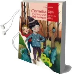 Descargar AudioLibro Cornelia y el Intruso del Bosque de Raquel Míguez año 2016