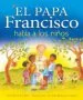 AudioLibro El Papa Francisco Habla a los Niños de Grace Ellis