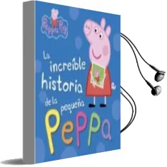 Descargar AudioLibro La Increible Historia de la Pequeña Peppa / mi Increible Historia (Peppa Pig) de Varios Autores año 2016