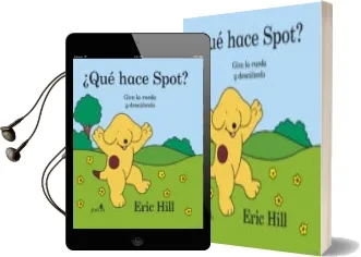 Descargar AudioLibro ¿Que Hace Spot? de Eric Hill año 2016
