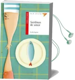 Descargar AudioLibro Sardinas de Amor de Zuriñe Aguirre Larraza año 2016