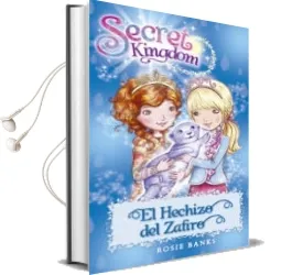 Descargar AudioLibro Secret Kingdom 24:El Hechizo del Zafiro de Rosie Banks año 2016