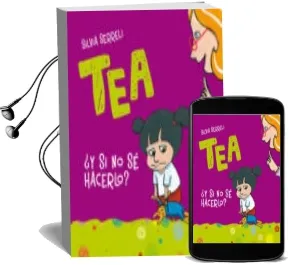 Descargar AudioLibro Tea - ¿Y si no se Hacerlo? de Silvia Serreli año 2016