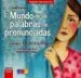 AudioLibro El Mundo de las Palabras no Pronunciadas de Varios Autores