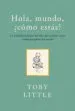 AudioLibro Hola, Mundo, ¿Como Estas? de Toby Little