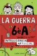 AudioLibro La Guerra de 6e a 3: Intel·Ligència) Imbecil·Litat Artificial de Sara Cano