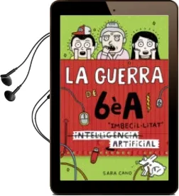 Descargar AudioLibro La Guerra de 6e a 3: Intel·Ligència) Imbecil·Litat Artificial de Sara Cano año 2016
