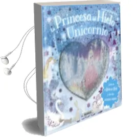 Descargar AudioLibro La Princesa del Hielo y el Unicornio de Varios Autores año 2016