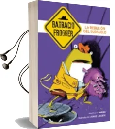 Descargar AudioLibro La Rebelion del Subsuelo (un Caso de Batracio Frogger 5) de Andrei año 2016