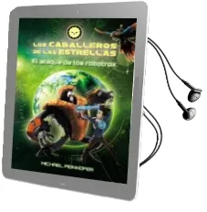 Descargar AudioLibro Los Caballeros de las Estrellas 2. el Ataque de los Robotrox de Michael Peinkofer año 2016