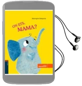 Descargar AudioLibro On Ets, Mama? de Berengere Delaporte año 2016