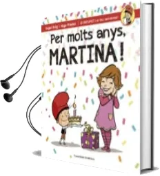 Descargar AudioLibro Per Molts Anys, Martina! de Roger Roig Cesar año 2016