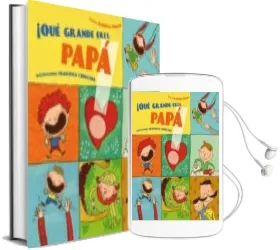 Descargar AudioLibro ¡Qué Grande Eres Papá! de Isabella Paglia año 2016