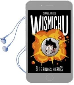 Descargar AudioLibro Si te Rindes, Pierdes de Wismichu año 2016