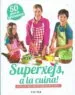 AudioLibro Superxefs, a la Cuina: 50 Plats de Primavera de Ada Parellada