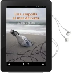 Descargar AudioLibro Un Ampolla al mar de Gaza de Valerie Zenatti año 2016