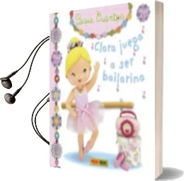 Descargar AudioLibro Clara Juega a ser Bailarina (Peque Cuentos) de Emilie Beaumont año 2016