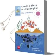 Descargar AudioLibro Cuando la Tierra se Olvido de Girar de Fina Casalderrey Fraga año 2016