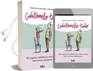 Descargar AudioLibro Cuentamelo Todo: 101 Preguntas Realizadas por Niños y Niñas Sobre un Tema Apasionante de Katharina Von Der Gathen año 2016