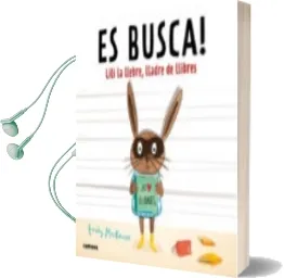 Descargar AudioLibro Es Busca! Lili la Llebre, Lladre de Llibres de Emily Mackenzie año 2016