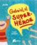 AudioLibro Gabriel, el Super-Heroe de Julia Alba