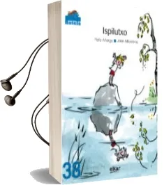 Descargar AudioLibro Ispilutxo de Pello Añorga Lopez año 2016