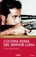 AudioLibro L Ultima Feina del Senyor Luna (2ª Edicio) de Cesar Mallorqui