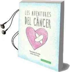 Descargar AudioLibro Les Aventures del Càncer de Vanessa Nueda Perez año 2016
