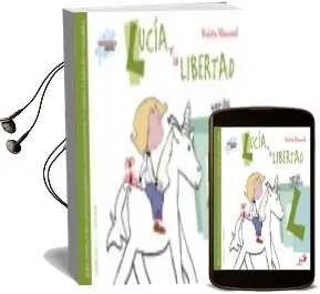 Descargar AudioLibro Lucia y la Libertad de Violeta Monreal año 2016