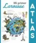 AudioLibro Mi Primer Atlas Larousse (3ª Ed.) de Varios Autores