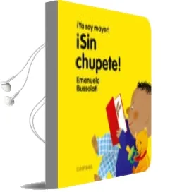 Descargar AudioLibro ¡Sin Chupete! (¡Ya soy Mayor!) de Emanuela Maria Bussolati año 2016