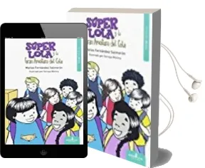 Descargar AudioLibro Super Lola y la Gran Aventura del Cole de Matias Fernandez Salmeron año 2016