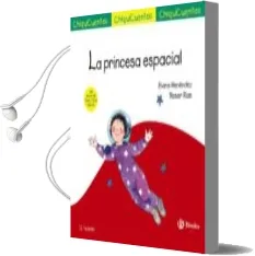 Descargar AudioLibro Chiquicuentos 13 :La Princesa Espacial de Elvira Menendez año 2016