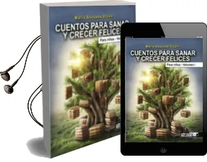 Descargar AudioLibro Cuentos para Sanar y Crecer Felices para Niños: Volumen i de Maria Azucena Villen año 2016