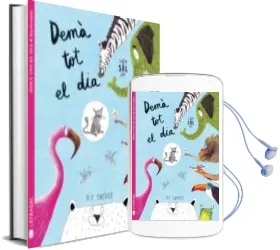 Descargar AudioLibro Demà tot el dia de Bea Enriquez Mondelo año 2016