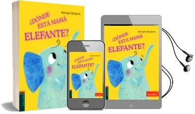 Descargar AudioLibro ¿Donde Esta Mama Elefante? de Berenguere Delaporte año 2016