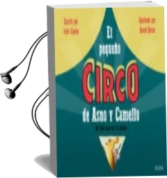 Descargar AudioLibro El Pequeño Circo de Asno y Camello: El Libro pra ser tu Mismo de Maria Isabel Brenes Sanchez año 2016