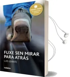 Descargar AudioLibro Fluxir sen Mirar Cara a Atrás (Premio Edebe Juvenil Xxiv) de Luis Leante año 2016