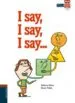 AudioLibro I Say, i Say, i say + cd en 3ª de Cubierta (Piece of Cake) de Rebecca Place