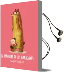 Descargar AudioLibro La Maquina de les Abraçades de Scott Campbell año 2016