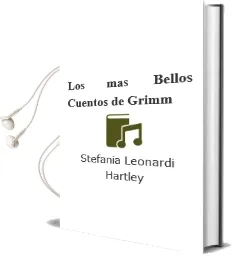 Descargar AudioLibro Los mas Bellos Cuentos de Grimm de Stefania Leonardi Hartley año 2016
